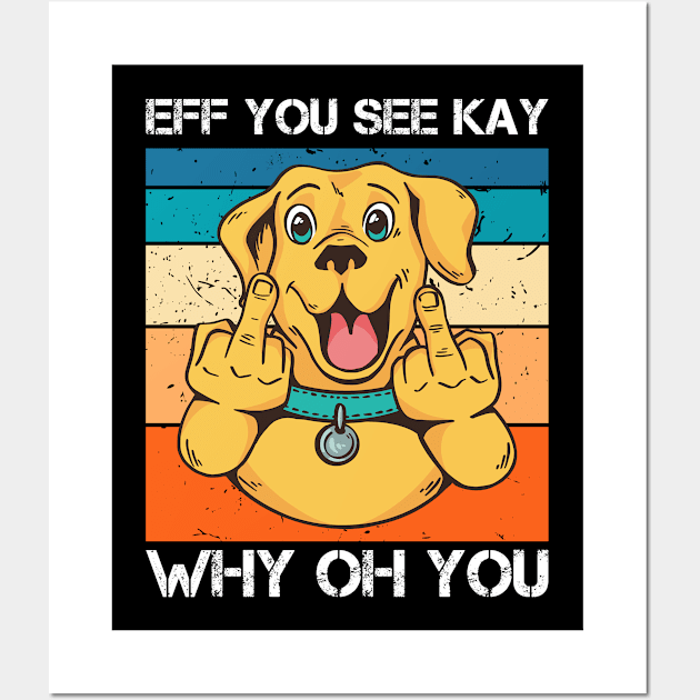 Eff You See Kay Why Oh You Design for a Yoga Lover Wall Art by NeverTry